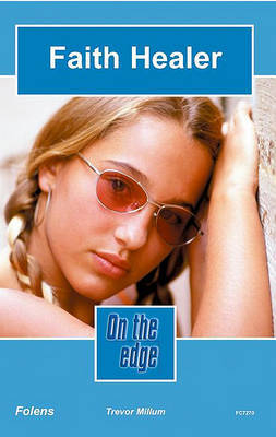 On the edge: Level C Set 2 Book 6 Faith Healer by Trevor Millum image