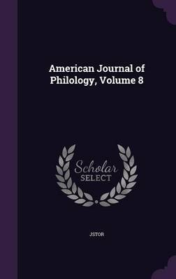 American Journal of Philology, Volume 8 image