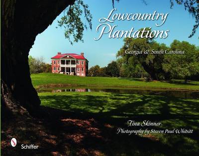 Lowcountry Plantations on Hardback by Tina Skinner