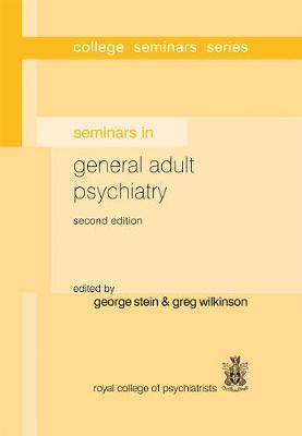 Seminars in General Adult Psychiatry on Hardback