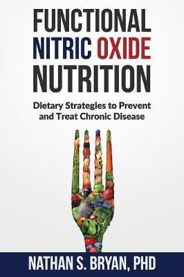 Functional Nitric Oxide Nutrition by Nathan S Bryan Phd image