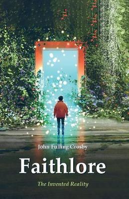 Faithlore by John Fulling Crosby image