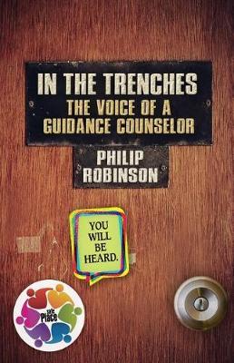 In the Trenches the Voice of a Guidance Counselor by Philip Robinson image