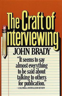 The Craft of Interviewing by John Joseph Brady image