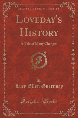 Loveday's History by Lucy Ellen Guernsey