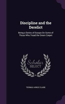 Discipline and the Derelict by Thomas Arkle Clark image