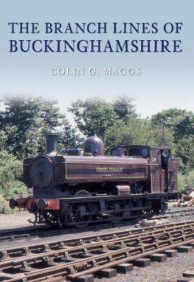 The Branch Lines of Buckinghamshire by Colin Maggs image