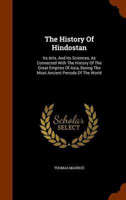 The History of Hindostan by Thomas Maurice image