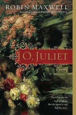 O, Juliet on Paperback by Robin Maxwell