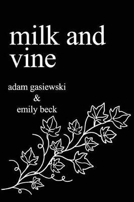 Milk and Vine by Emily Beck image