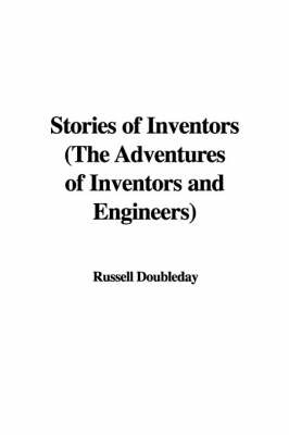 Stories of Inventors (the Adventures of Inventors and Engineers) by Russell Doubleday image