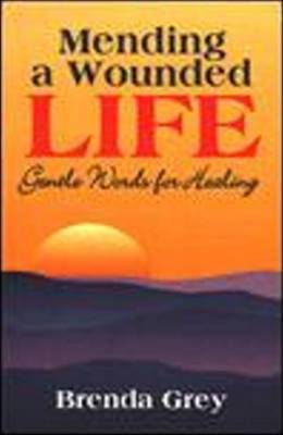 Mending a Wounded Life by Brenda Grey image
