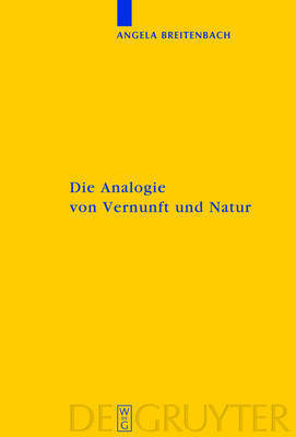 The Analogy of Reason and Nature. an Environmental Philosophy According to Kant by Angela Breitenbach image