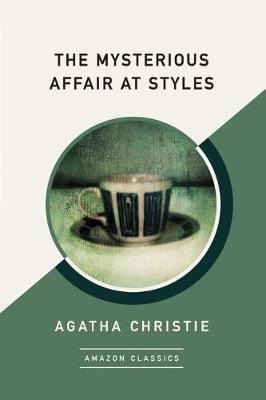 The Mysterious Affair at Styles (AmazonClassics Edition) by Agatha Christie image