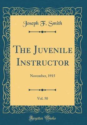 The Juvenile Instructor, Vol. 50 by Joseph F. Smith image
