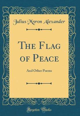 The Flag of Peace by Julius Myron Alexander image