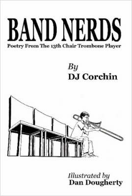 Band Nerds Poetry From The 13th Chair Trombone Player by DJ Corchin image