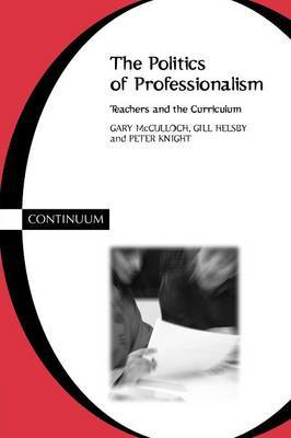 The Politics of Professionalism by Gary McCulloch image