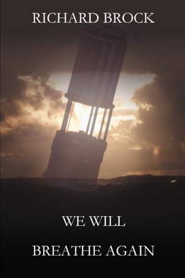 We Will Breathe Again by Richard Brock image