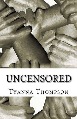 Uncensored on Paperback by Tyanna Thompson