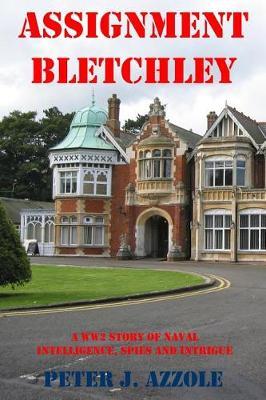 Assignment Bletchley by Peter J. Azzole image