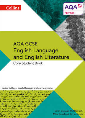 AQA GCSE ENGLISH LANGUAGE AND ENGLISH LITERATURE: CORE STUDENT BOOK by Phil Darragh image
