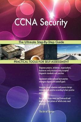 CCNA Security the Ultimate Step-By-Step Guide by Gerardus Blokdyk image