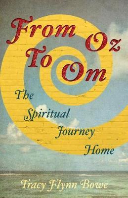 From Oz to Om by Tracy Flynn Bowe image