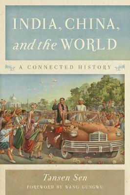 India, China, and the World on Hardback by Tansen Sen