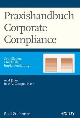 Praxishandbuch Corporate Compliance: Grundlagen, Checklisten, Implementierung by Axel Jager image