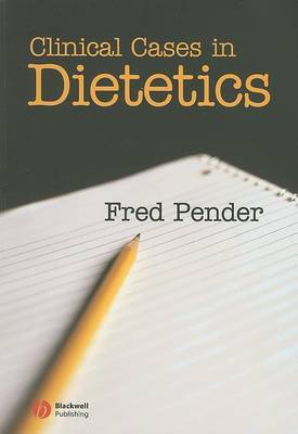 Clinical Cases in Dietetics by Fred Pender image