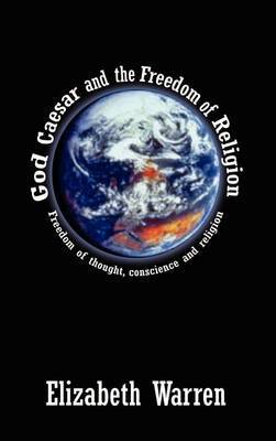 God Caesar and the Freedom of Religion by Elizabeth Warren image