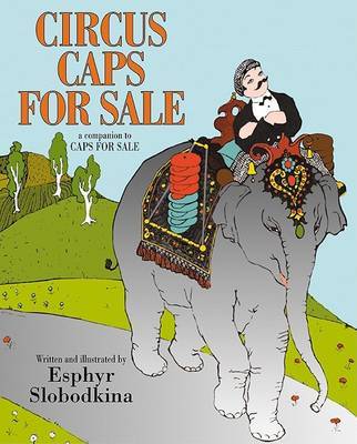 Circus Caps For Sale by Esphyr Slobodkina