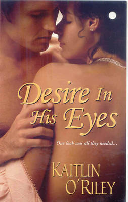 Desire in His Eyes on Paperback by Kaitlin O'Riley