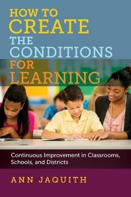 How to Create the Conditions for Learning by Ann Jaquith image
