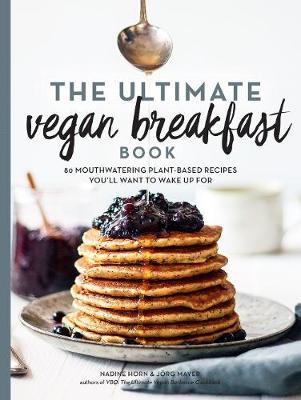 The Ultimate Vegan Breakfast Book by Nadine Horn image