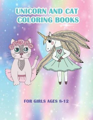 Unicorn and Cat Coloring Books For Girls Ages 8-12 image