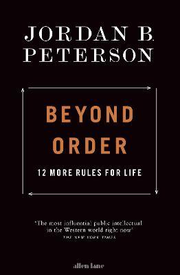 Beyond Order: 12 More Rules for Life by Jordan B Peterson image