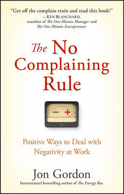 The No Complaining Rule by Jon Gordon image