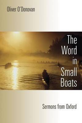 Word in Small Boats by Oliver O'Donovan