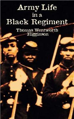 Army Life in a Black Regiment by Thomas Wentworth Higginson image