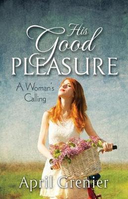 His Good Pleasure by April Grenier image