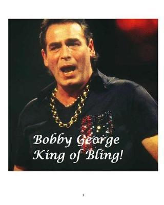 Bobby George - King of Bling! by Steven King image