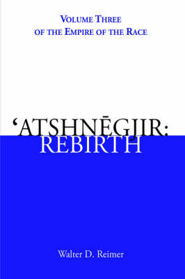 'Atshnegjir on Hardback by Walter D. Reimer