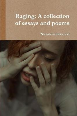 Raging: A collection of essays and poems by Niamh Calderwood image