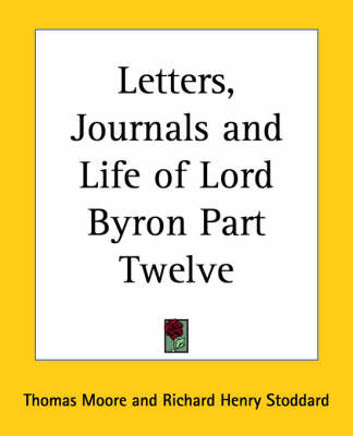 Letters, Journals and Life of Lord Byron on Paperback by Thomas Moore