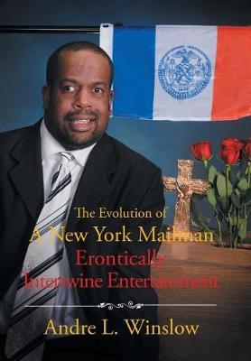 The Evolution of a New York Mailman Erontically Intertwine Entertainment by Andre L Winslow image