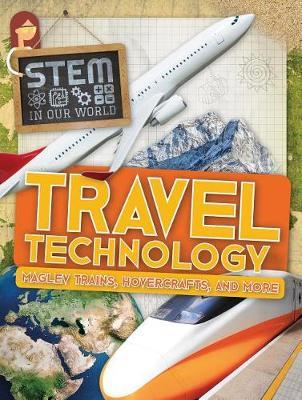 Travel Technology: Maglev Trains, Hovercrafts, and More by John Wood image