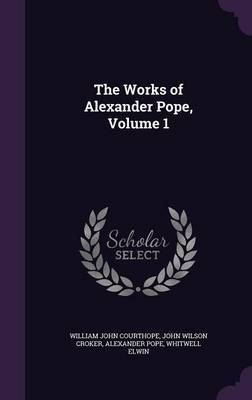 The Works of Alexander Pope, Volume 1 image