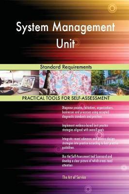 System Management Unit Standard Requirements by Gerardus Blokdyk image
